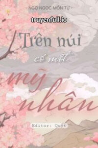 Trên Núi Có Một Mỹ Nhân – Ngọ Môn Mộc Tự