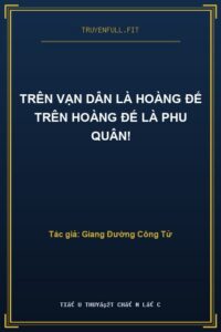 Trên Vạn Dân Là Hoàng Đế Trên Hoàng Đế Là Phu Quân!