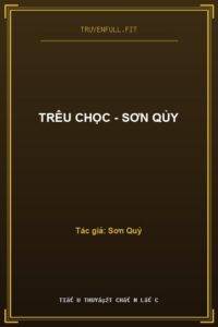 Trêu Chọc – Sơn Qủy