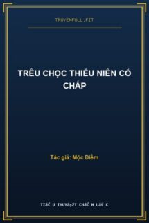 Trêu Chọc Thiếu Niên Cố Chấp