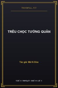 Trêu Chọc Tướng Quân