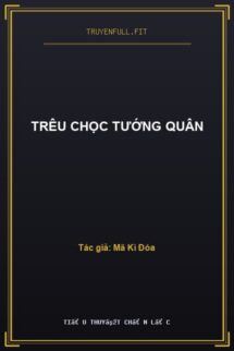 Trêu Chọc Tướng Quân