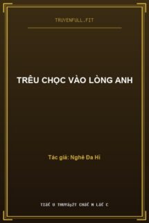 Trêu Chọc Vào Lòng Anh