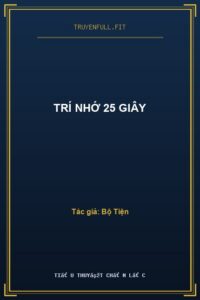 Trí Nhớ 25 Giây