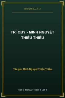 Trì Quy – Minh Nguyệt Thiều Thiều