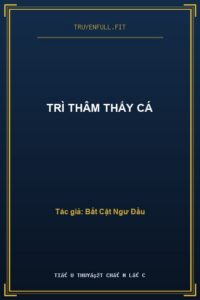 Trì Thâm Thấy Cá