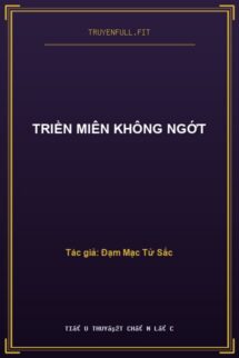 Triền Miên Không Ngớt