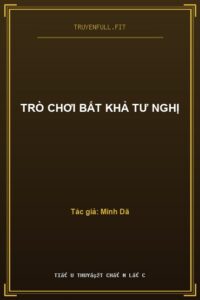 Trò Chơi Bất Khả Tư Nghị