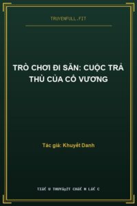 Trò Chơi Đi Săn: Cuộc Trả Thù Của Cổ Vương