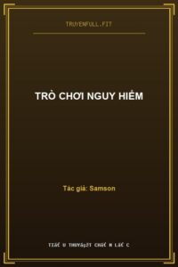 Trò Chơi Nguy Hiểm