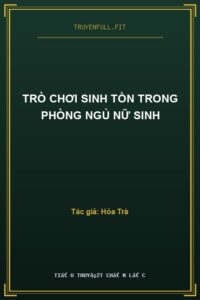 Trò Chơi Sinh Tồn Trong Phòng Ngủ Nữ Sinh