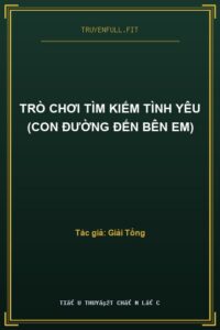 Trò Chơi Tìm Kiếm Tình Yêu (Con Đường Đến Bên Em)