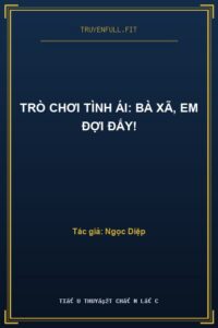 Trò Chơi Tình Ái: Bà Xã, Em Đợi Đấy!