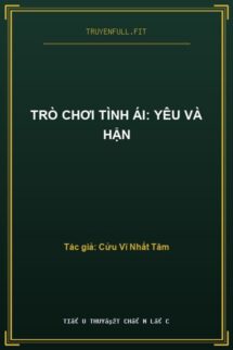 Trò Chơi Tình Ái: Yêu Và Hận