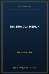 Trò Đùa Của Merlin