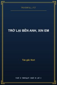 Trở Lại Bên Anh, Xin Em
