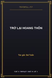 Trở Lại Hoang Thôn