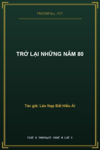 Trở Lại Những Năm 80