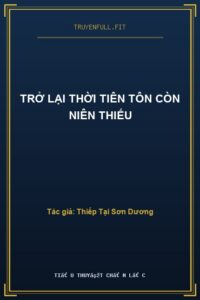 Trở Lại Thời Tiên Tôn Còn Niên Thiếu