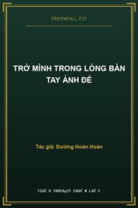 Trở Mình Trong Lòng Bàn Tay Ảnh Đế