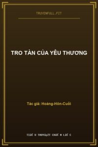 Tro Tàn Của Yêu Thương