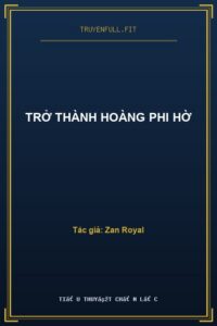Trở Thành Hoàng Phi Hờ
