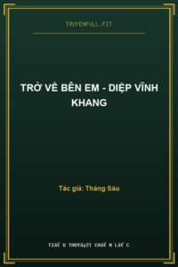Trở Về Bên Em – Diệp Vĩnh Khang