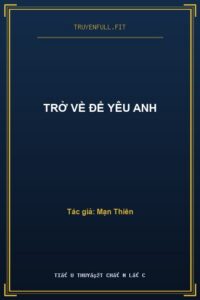 Trở Về Để Yêu Anh