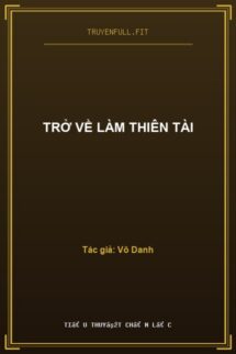 Trở Về Làm Thiên Tài