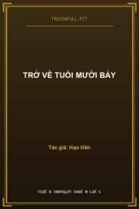 Trở Về Tuổi Mười Bảy