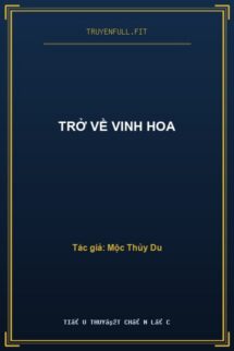 Trở Về Vinh Hoa