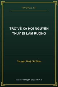 Trở Về Xã Hội Nguyên Thuỷ Đi Làm Ruộng