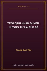 Trời Định Nhân Duyên: Nương Tử Là Búp Bê