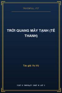 Trời Quang Mây Tạnh (Tễ Thanh)