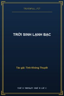 Trời Sinh Lạnh Bạc