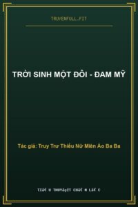 Trời Sinh Một Đôi – Đam Mỹ