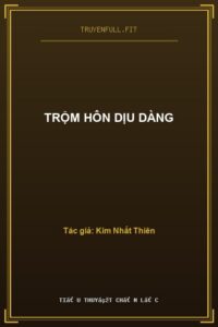 Trộm Hôn Dịu Dàng