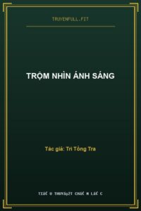 Trộm Nhìn Ánh Sáng