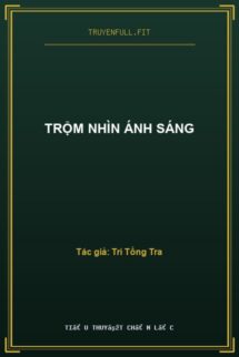 Trộm Nhìn Ánh Sáng