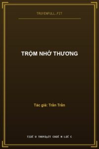 Trộm Nhớ Thương