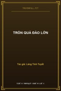 Trốn Quả Đào Lớn