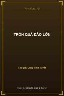 Trốn Quả Đào Lớn
