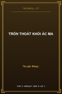 Trốn Thoát Khỏi Ác Ma