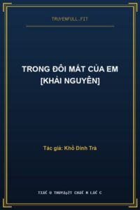 Trong Đôi Mắt Của Em [Khải Nguyên]