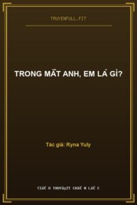 Trong Mắt Anh, Em Là Gì?