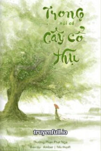 Trong Núi Có Cây Cổ Thụ – Thưởng Phạn Phạt Ngạ