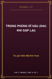 Trọng Phùng Dĩ Hậu (Sau Khi Gặp Lại)