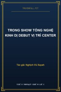 Trong Show Tống Nghệ Kinh Dị Debut Vị Trí Center