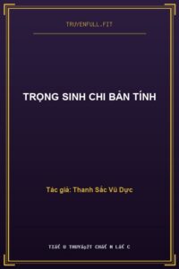 Trọng Sinh Chi Bản Tính