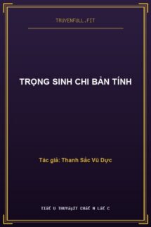 Trọng Sinh Chi Bản Tính